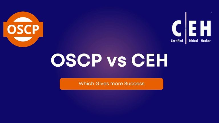 OSCP VS CEH- Which Gives More Success?