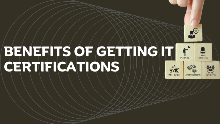 Benefits of getting IT Certifications in 2026