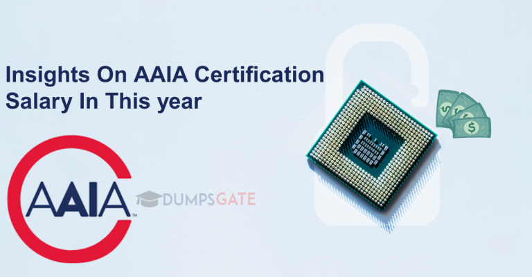 Insights On AAIA Certification Salary In 2026