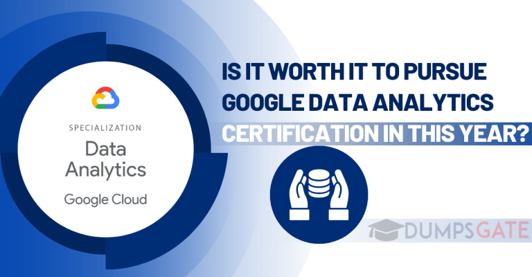 Is It Worth It To Pursue Google Data Analytics Certification In 2026?