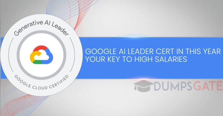 Secure High-Salary Jobs with Google Generative AI Leader Certification in 2026