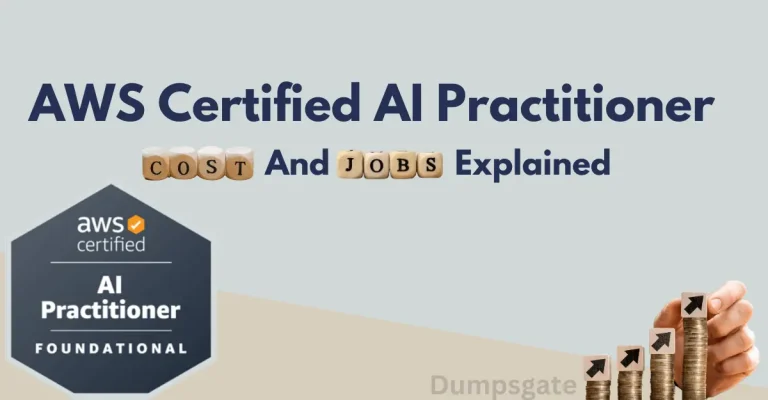 AWS Certified AI Practitioner: Cost And Jobs Explained 