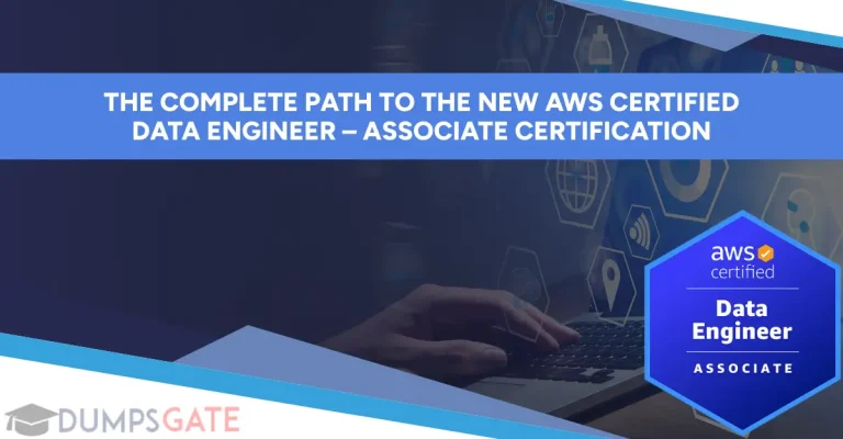 The Complete Path To The New AWS Certified Data Engineer – Associate Certification