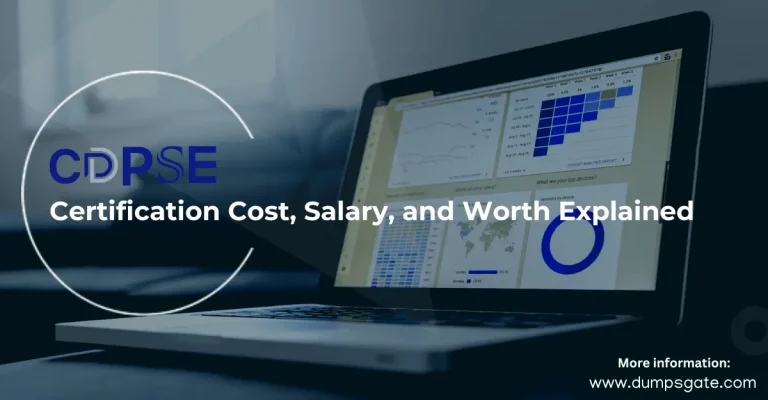  CDPSE Certification Cost, Salary, and Worth Explained