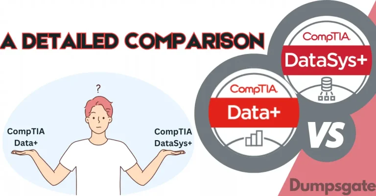 CompTIA DataSys+ vs CompTIA Data+: A Detailed Comparison