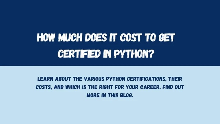 Python Certification Cost – How Much Does It Cost to Get Certified in Python?