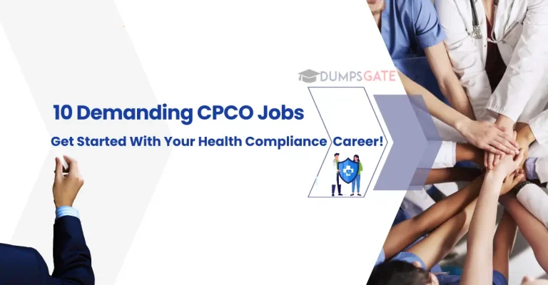 10 Demanding CPCO Jobs | Get Started With Your Health Compliance Career!