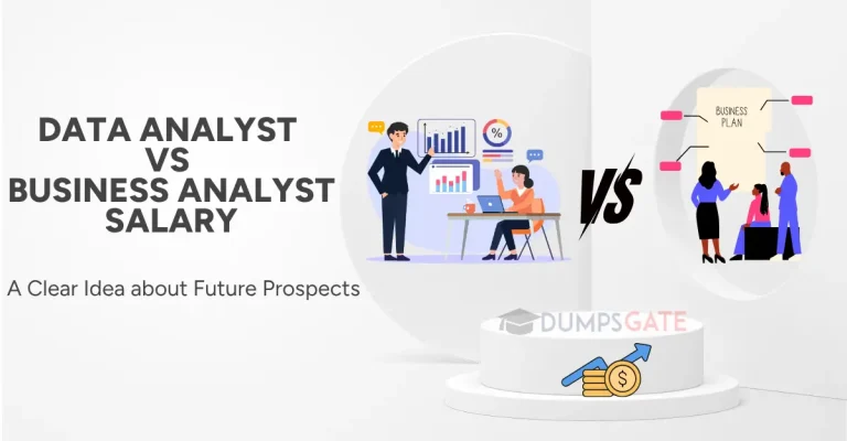Data Analyst vs Business Analyst Salary: A Clear Idea about Future Prospects