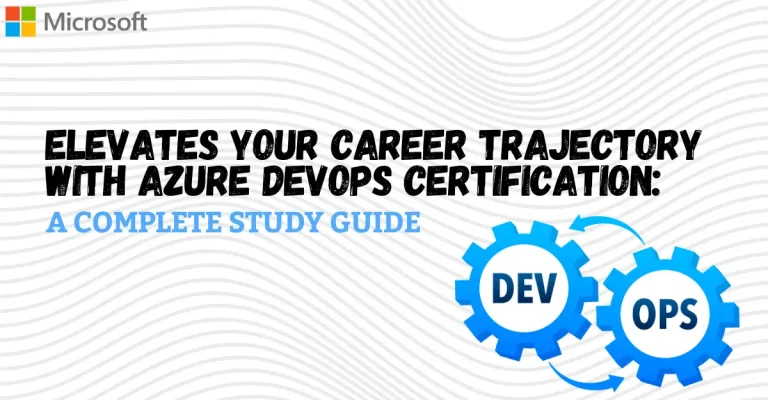 Elevates your Career Trajectory with Azure DevOps Certification: A Complete Study Guide 2026