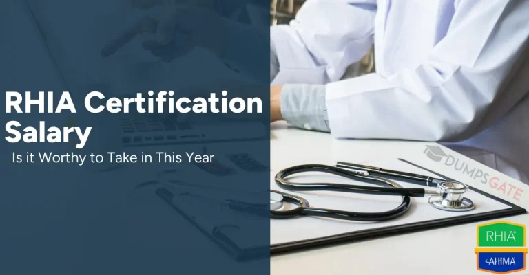 RHIA Certification Salary: Is it Worthy to Take in 2026