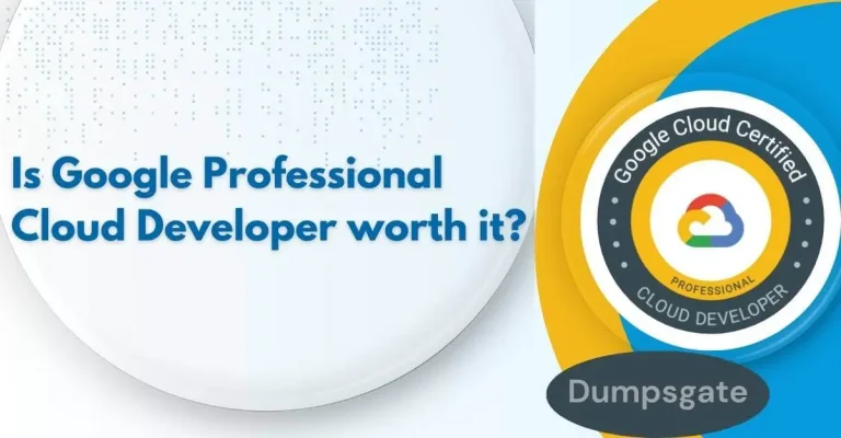 Is Google Professional Cloud Developer worth it?