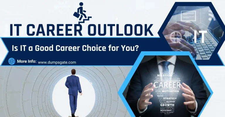 IT Career Outlook: Is IT a Good Career Choice for You?