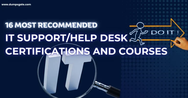 16 MOST RECOMMENDED IT SUPPORT/HELP DESK CERTIFICATIONS AND COURSES IN 2026