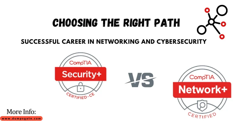 Network+ vs Security+: Choosing the Right Path for a Successful Career in Networking and Cybersecurity