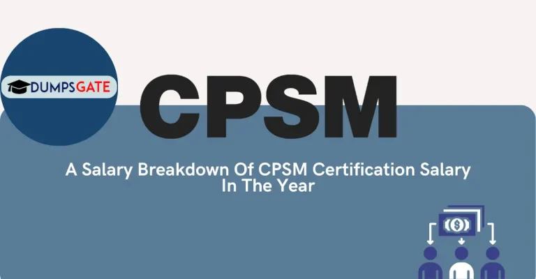 A Salary Breakdown Of CPSM Certification Salary In The Year 2026