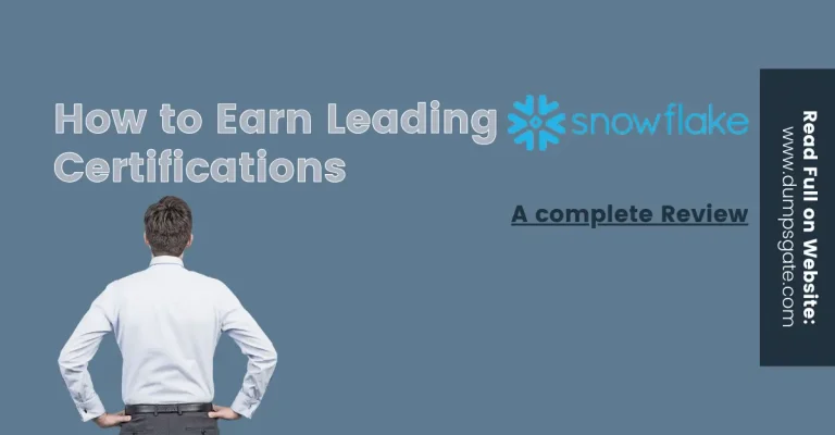  How to Earn Leading Snowflake Certifications in 2026? A complete Review
